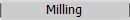 Milling
