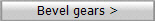 Bevel gears >